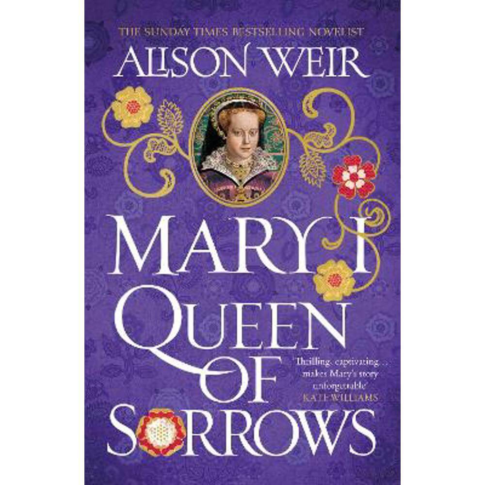 Mary I: Queen of Sorrows (Paperback) - Alison Weir